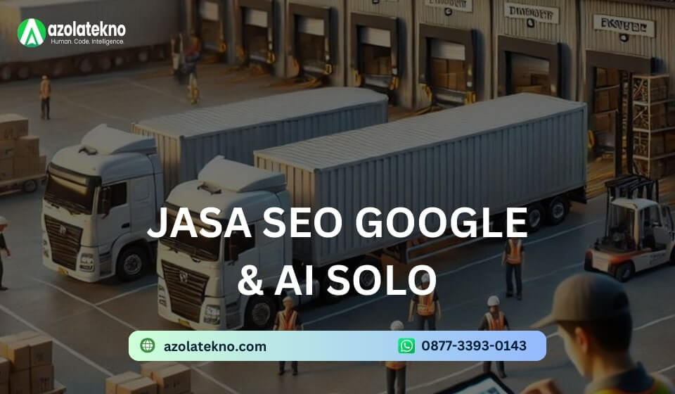 Jasa SEO Google dan AI SEO Solo Terbaik dan Termurah – AzolaTekno